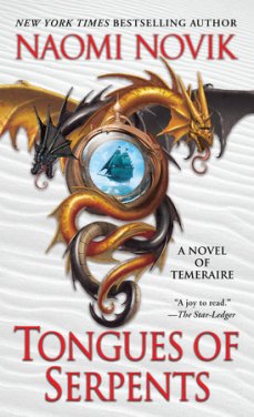 Temeraire 6 Tongues of Serpents